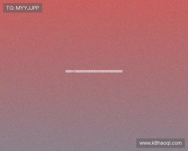 凯发国际k8官网登录入口最新版本更新信息及时通知玩家掌握最新登录入口动态